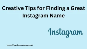 Creative Tips for Finding a Great Instagram Name