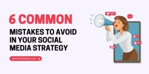 Mistakes to Avoid in Your Social Media Strategy